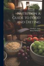 Nutrition a Guide to Food and Dieting af Charles E Sohn