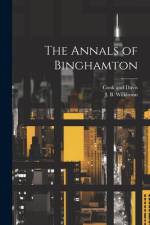 The Annals of Binghamton af J B Wilkinson