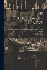 The Photographic Negative af W H Burbank