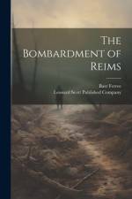 The Bombardment of Reims af Barr Ferree