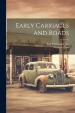 Early Carriages and Roads af Walter Gilbey