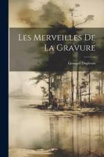 Les Merveilles De La Gravure af Georges Duplessis