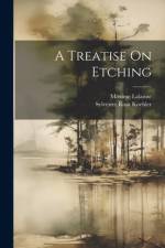 A Treatise On Etching af Sylvester Rosa Koehler