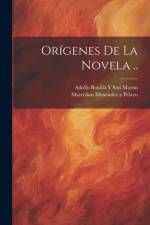 Orígenes De La Novela .. af Marcelino MenÃ©ndez Y Pelayo
