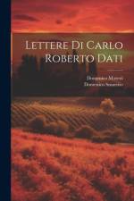 Lettere Di Carlo Roberto Dati af Domenico Moreni