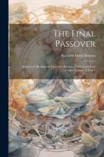 The Final Passover af Richard Meux Benson