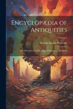 Encyclopædia of Antiquities af Thomas Dudley Fosbroke