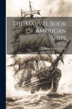 The Marvel Book of American Ships af Orton Porter Jackson