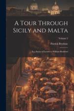 A Tour Through Sicily and Malta af Patrick Brydone