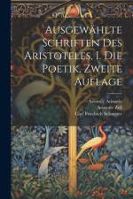Ausgewählte Schriften des Aristoteles, I. Die Poetik, Zweite Auflage af Karl Zell