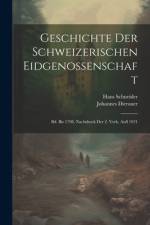 Geschichte Der Schweizerischen Eidgenossenschaft af Johannes Dierauer