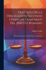 Trattato Delle Obbligazioni Secondo I Principii Comparati Del Diritto Romano af Filippo Serafini