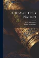 The Scattered Nation af Willis Bruce Dowd