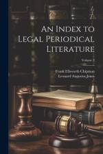 An Index to Legal Periodical Literature; Volume 3 af Leonard Augustus Jones