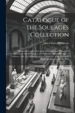 Catalogue of the Soulages Collection af John Charles Robinson