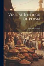 Viaje Al Interior De Persia; Volume 2 af Adolfo Rivadeneyra