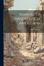 Manual De Arqueología Americana af Henri Beuchat