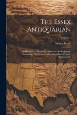 The Essex Antiquarian af Sidney Perley