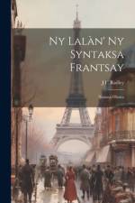 Ny Lalàn' Ny Syntaksa Frantsay af J F Radley