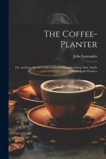 The Coffee-Planter af John Lowandes