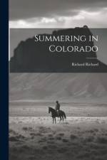 Summering in Colorado af Richard Richard