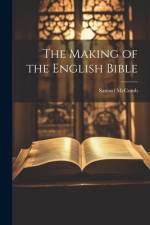 The Making of the English Bible af Samuel McComb