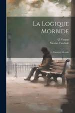 La Logique Morbide af Nicolae Vaschide