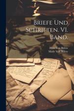 Briefe und Schriften. VI. Band. af Hans Von BÃ¼low