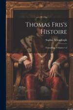 Thomas Fris's Histoire af Sophus Schandorph
