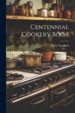 Centennial Cookery Book af Maria Nye Buell