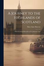 A Journey to the Highlands of Scotland af Mary Anne Hanway