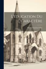 L'education du caractère af Martin Stanislas Gillet
