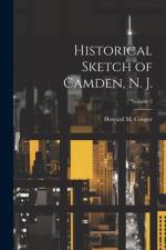 Historical Sketch of Camden, N. J.; Volume 2 af Howard M 1844-1922 Cooper