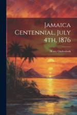 Jamaica Centennial, July 4th, 1876 af Henry Onderdonk