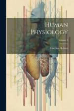 Human Physiology; Volume 3 af Gordon Holmes