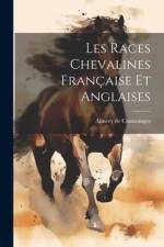 Les races chevalines française et anglaises af Aimery De Comminges