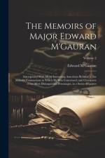The Memoirs of Major Edward M'Gauran af Edward M'Gauran