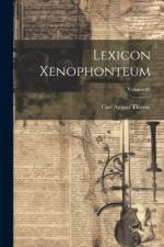 Lexicon Xenophonteum; Volume 02 af Carl August Thieme