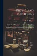 Physic and Physicians af Forbes Winslow
