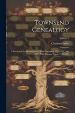Townsend Genealogy; a Record of the Descendants of John Townsend, 1743-1821, and of his Wife, Jemima Travis, 1746-1832; Volume 2 af Cleveland Abbe