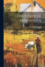 The Story of Minnesota af E Dudley 1876-1952 Parsons