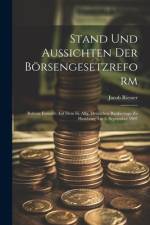 Stand Und Aussichten Der Börsengesetzreform af Jacob Riesser
