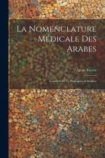 La Nomenclature Médicale Des Arabes af Alexis Favrot