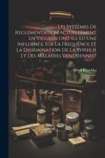 Les Systemes De Reglementation Actuellement En Vigueur Ont-Ils Eu Une Influence Sur La Frequence Et La Dissemination De La Syphilis Et Des Maladies Veneriennes? af Alfred Blaschko