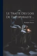 Le Traité Des Lois De Théophraste ... af Rodolphe Dareste