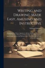Writing and Drawing Made Easy, Amusing and Instructive af William Chinnery