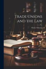 Trade Unions and the Law af Walter Osborne