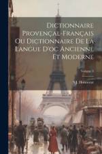 Dictionnaire Provençal-Français Ou Dictionnaire De La Langue D'oc Ancienne Et Moderne; Volume 3 af Simon Jude Honnorat