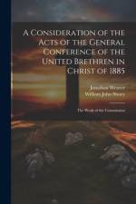 A Consideration of the Acts of the General Conference of the United Brethren in Christ of 1885 af Jonathan Weaver