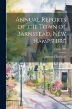 Annual Reports of the Town of Barnstead, New Hampshire; Volume 1888 af Barnstead Barnstead